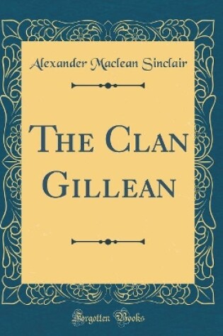 Cover of The Clan Gillean (Classic Reprint)