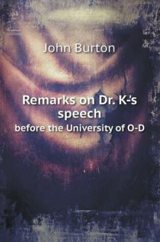Cover of Remarks on Dr. K-'s speech before the University of O-D