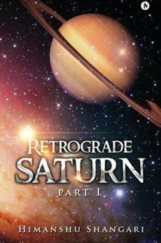 Cover of Retrograde Saturn - Part I