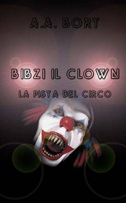 Book cover for Bibzi Il Clown La Pista del Circo