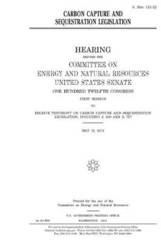 Cover of Carbon capture and sequestration legislation