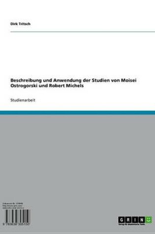 Cover of Beschreibung Und Anwendung Der Studien Von Moisei Ostrogorski Und Robert Michels