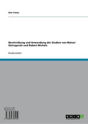 Book cover for Beschreibung Und Anwendung Der Studien Von Moisei Ostrogorski Und Robert Michels