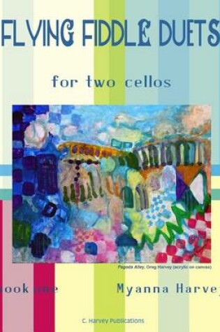 Cover of Flying Fiddle Duets for Two Cellos, Book One