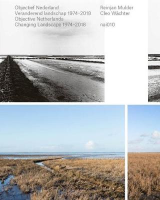 Book cover for Objective Netherlands - Changing Lanscape 1974-2018