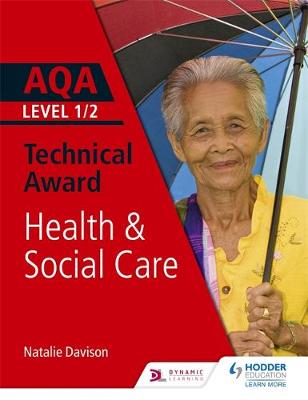 Book cover for AQA Level 1/2 Technical Award in Health and Social Care