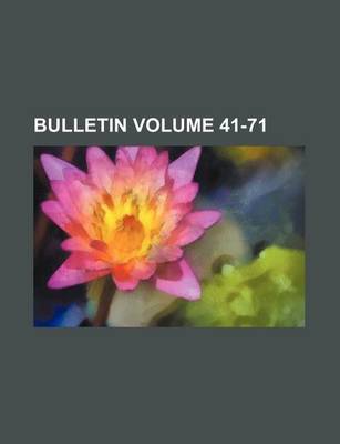 Book cover for Bulletin Volume 41-71