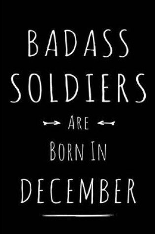 Cover of Badass Soldiers are Born in December