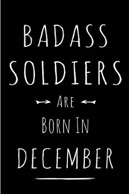 Book cover for Badass Soldiers are Born in December
