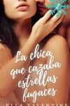 Book cover for La chica que cazaba estrellas fugaces