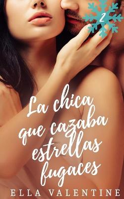 Book cover for La chica que cazaba estrellas fugaces