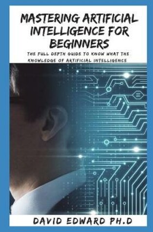 Cover of Mastering Artificial Intelligence for Beginners