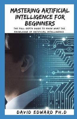 Book cover for Mastering Artificial Intelligence for Beginners