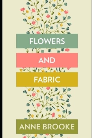 Cover of Flowers and Fabric