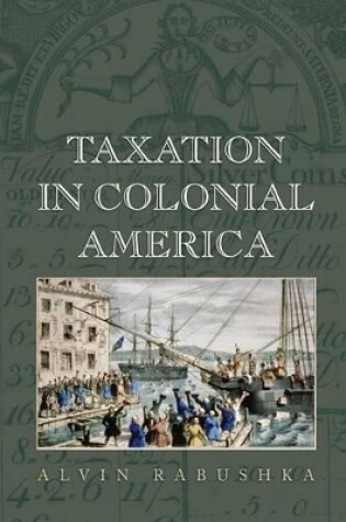 Cover of Taxation in Colonial America