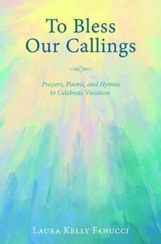 Cover of To Bless Our Callings