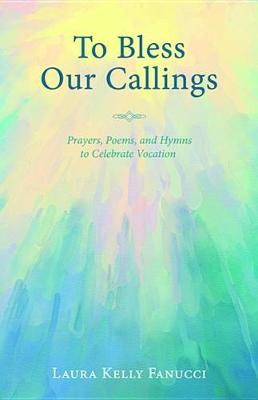 Book cover for To Bless Our Callings