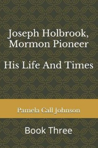 Cover of Joseph Holbrook, Mormon Pioneer