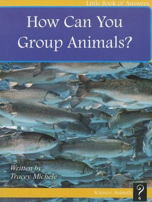 Cover of How Can You Group Animals?