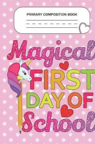 Cover of Primary Composition Book - Magical First day of school