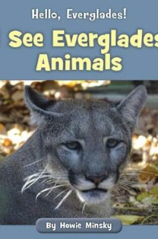 Cover of I See Everglades Animals