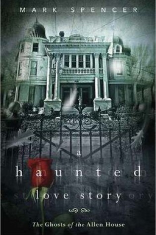 Cover of A Haunted Love Story