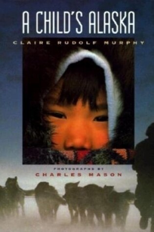 Cover of A Child's Alaska