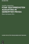 Book cover for Funf Festpredigten Augustins in Gereimter Prosa