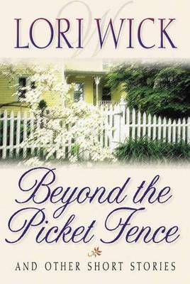 Book cover for Beyond the Picket Fence, and Other Short Stories