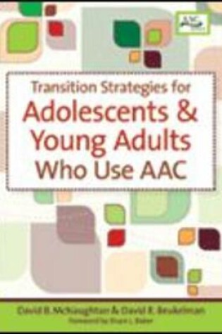 Cover of Transition Strategies for Adolescents and Young Adults Who Use AAC