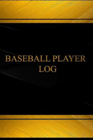 Cover of Baseball Player Log (Log Book, Journal - 125 pgs, 8.5 X 11 inches)