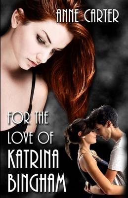 Book cover for For the Love of Katrina Bingham
