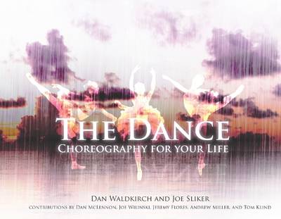 Book cover for The Dance: Choreography for Your Life