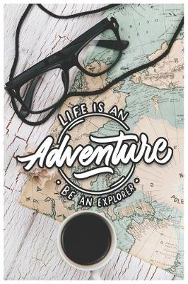 Book cover for Life is an adventure be an explorer