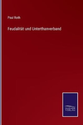 Cover of Feudalität und Unterthanverband