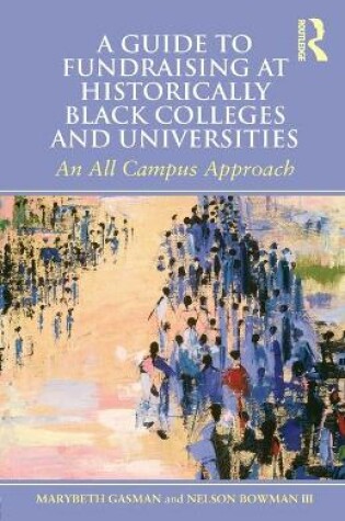 Cover of A Guide to Fundraising at Historically Black Colleges and Universities