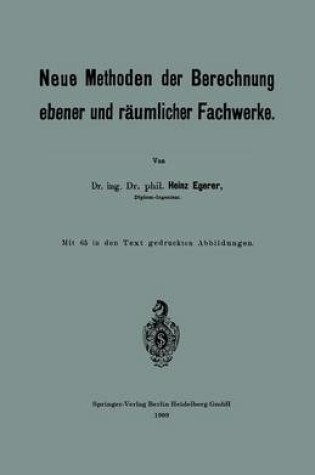 Cover of Neue Methoden Der Berechnung Ebener Und Raumlicher Fachwerke