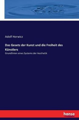 Cover of Das Gesetz der Kunst und die Freiheit des Künstlers