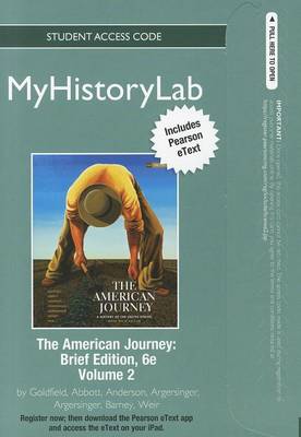 Book cover for NEW MyLab History with Pearson eText Student Access Code Card for The American Journey, Brief Volume 2 (standalone)