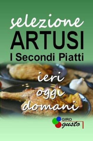 Cover of SELEZIONE ARTUSI - I Secondi Piatti