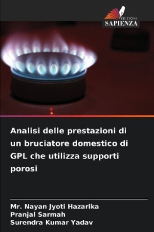 Cover of Analisi delle prestazioni di un bruciatore domestico di GPL che utilizza supporti porosi