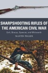 Book cover for Sharpshooting Rifles of the American Civil War