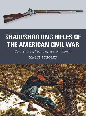 Book cover for Sharpshooting Rifles of the American Civil War