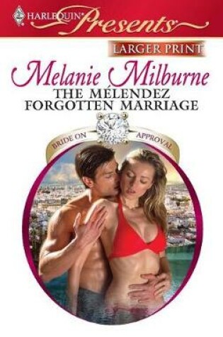 Cover of The Mélendez Forgotten Marriage