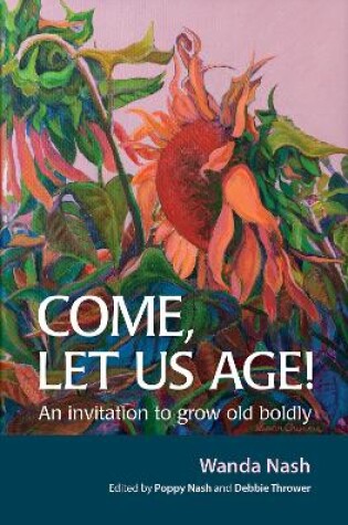 Cover of Come Let Us Age!