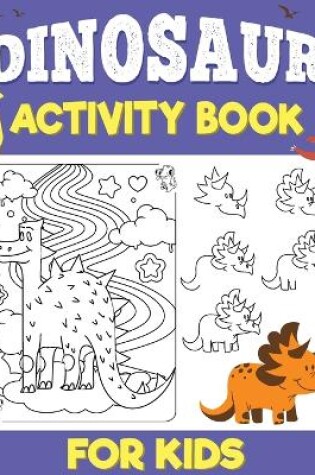 Cover of Dinosaurs Activity Book for Kids