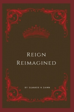 Cover of Reign Reimagined