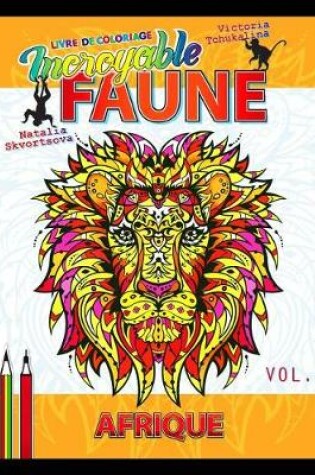 Cover of Incroyable Faune. Afrique