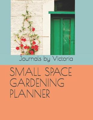 Book cover for Small Space Gardening Planner