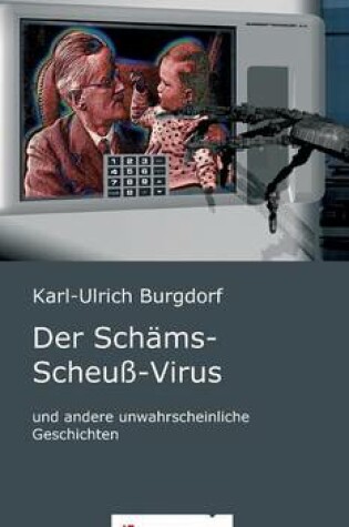 Cover of Der Schams-Scheuss-Virus